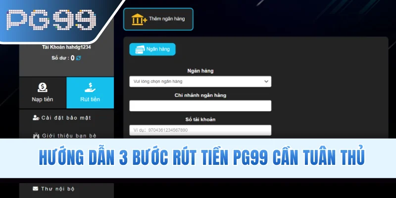 Hướng dẫn 3 bước rút tiền PG99 cần tuân thủ