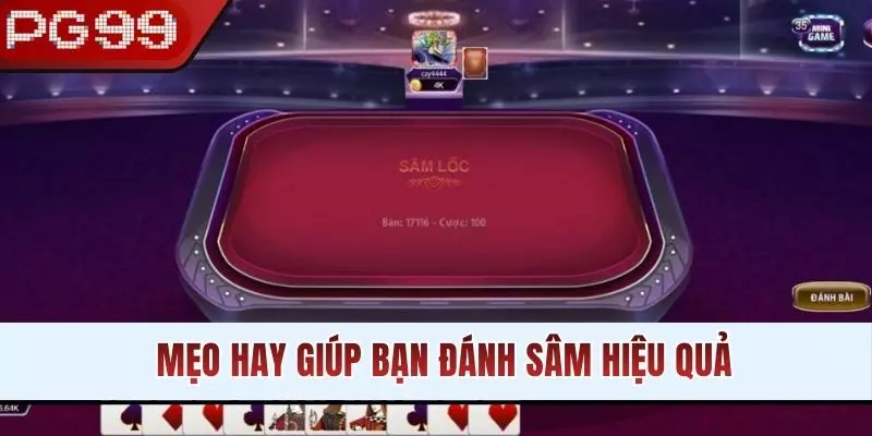 Sâm Lốc PG99 - Kiến Thức Bổ Ích Giúp Bạn Làm Chủ Cuộc Chơi