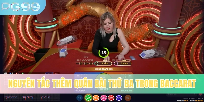 Nguyên tắc thêm quân bài thứ ba trong Baccarat