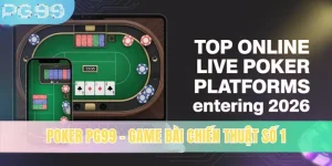 Poker PG99 - So Tài Đấu Trí Với Luật Chơi Chuẩn Quốc Tế