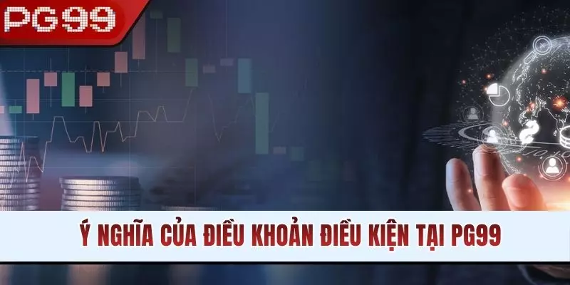 Ý nghĩa của điều khoản điều kiện tại trang web